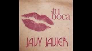 Tu Boca - Javy Javier