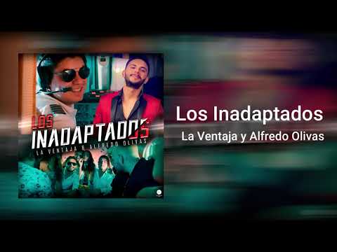 Los Inadaptados - La Ventaja ft Alfredo Olivas
