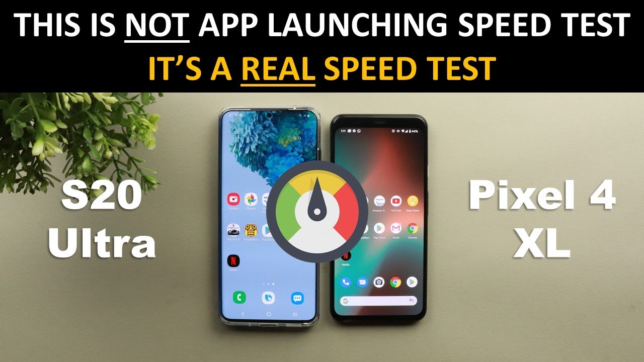 The Real Speed Test: S20 Ultra vs Pixel 4 XL