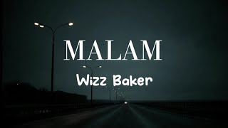 Download lagu MALAM - Wizz Baker (Video Lirik) Malam tolong sampaikan padanya aku rindu mp3
