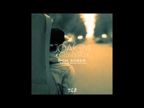 Joakim Gissberg - Dom Säger ft. DC Grimsta & Alpis