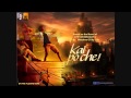 Shubhaarambh - Kai Po Che! (2013) - Full Song HD