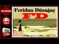 Feridun Düzağaç - FD Official Video HD 