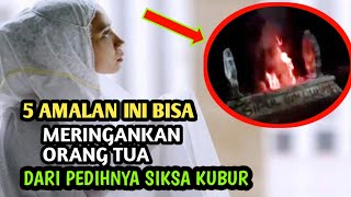 Download lagu 5 Amalan Ini Ternyata Bisa Meringankan Orang Tua Dari Siksa Kubur - Taman Islami mp3