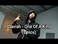 Clavish - One Of A Kind (Lyrics)