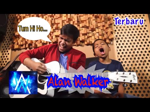 Alwiansyah Feat Fildan DA - Alan Walker / Tum Hi Ho Cover
