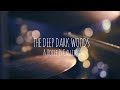 The Deep Dark Woods | A Voice Is Calling