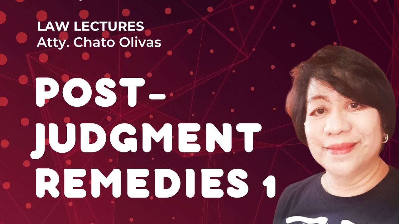 [CivPro] Post judgment remedies (Part 1) on motion for reconsideration and motion for new trial.