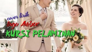 Download lagu Lagu Ambon_ Kursi Pelaminan mp3 Download lagu Lagu Ambon_ Kursi Pelaminan mp3