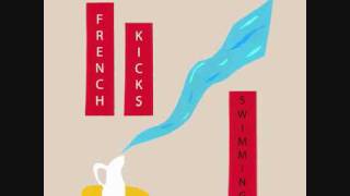 French Kicks - Said So What