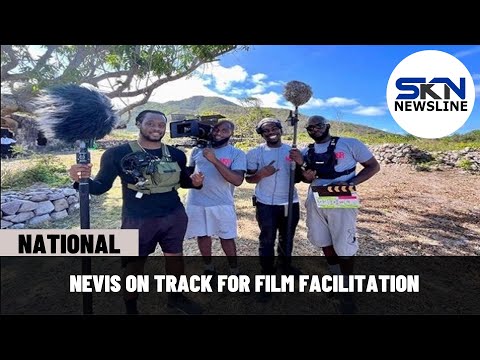 NEVIS ON TRACK FOR FILM FACILITATION
