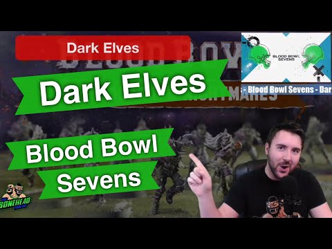 Dark Elves Blood Bowl Sevens - Blood Bowl 2020 (Bonehead Podcast)