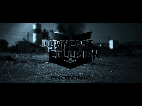 Downcast Collision - Photonic [OFFICIAL VIDEO]