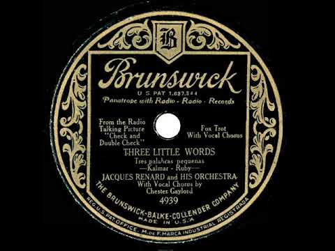 1930 Jacques Renard - Three Little Words (Chester Gaylord, vocal)