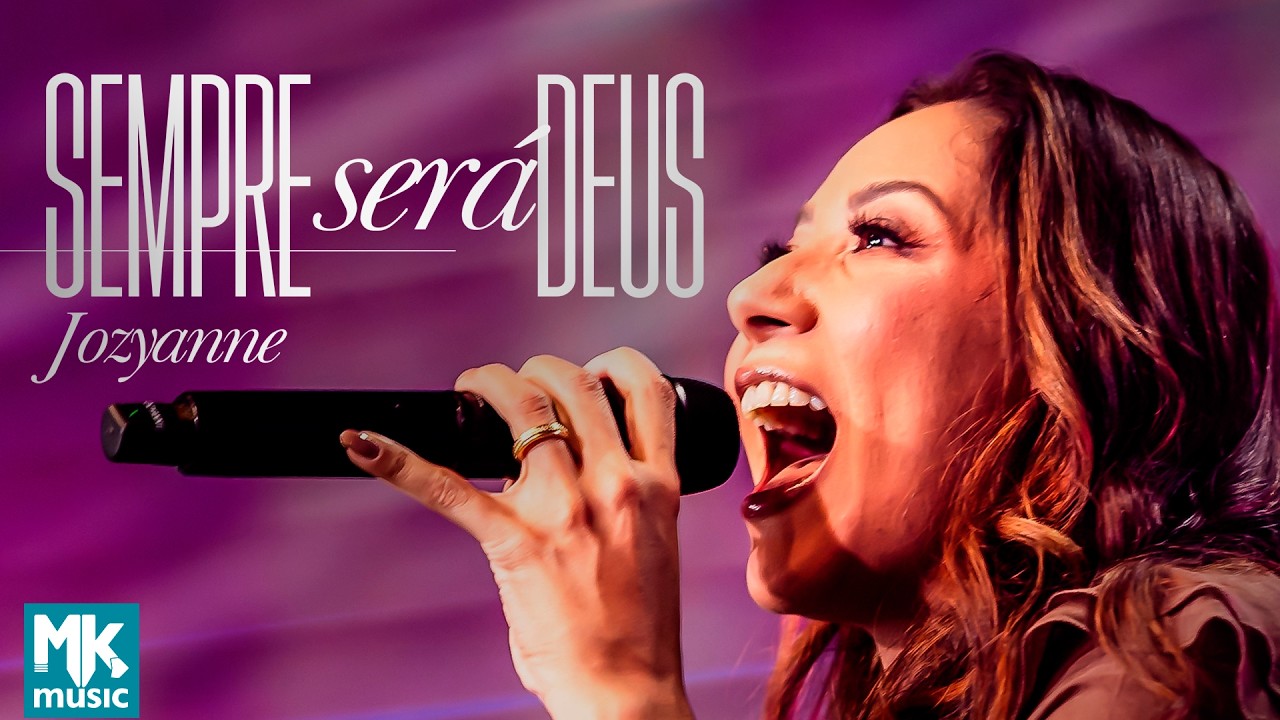 Jozyanne - Sempre Será Deus (Ao Vivo)