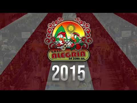 ALEGRIA DA ZONA SUL 2015 - SAMBA AO VIVO