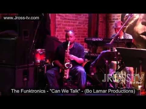 James Ross @ The Funktronics - "Can We Talk" - (Bo Lamar Production) - www.Jross-tv.com