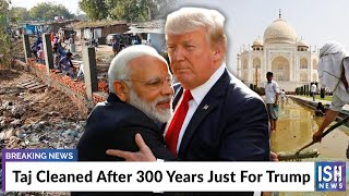 Taj Cleaned After 300 Years Just For Trump