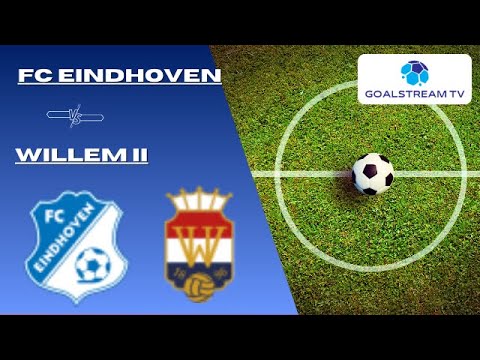 🔴 LIVE | FC Eindhoven vs Willem II | Netherlands Eerste Divisie 2026 | Live Score & Commentary