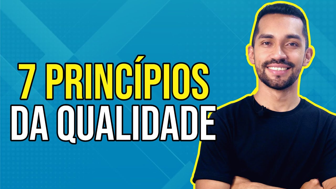 7 Princípios da Qualidade