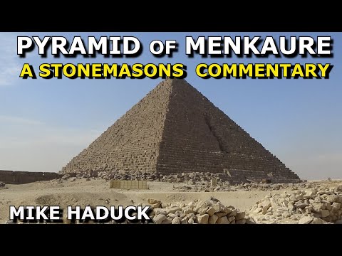 PYRAMID OF MENKAURE (A stone masons Commentary) MIKE HADUCK