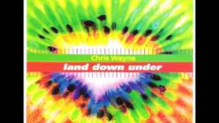 Chris Wayne - Land Down Under (Radio Edit)