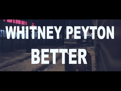 Whitney Peyton ft. Carolyn Marie - Better Official Music Video - (Fear of Falling EP)