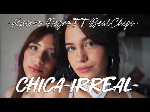KUERVO NEGRO - CHICA IRREAL/ FT@beatchipi (DIAMANTE EN BRUTO)