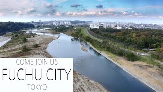 COME JOIN US ! FUCHU CITY TOKYO – 東京都府中市