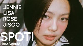 Download lagu [AI COVER] How Would BLACKPINK sing 'SPOT!' (by ZICO ft. Jennie) | Line Distribution mp3
