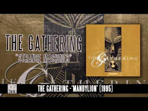 THE GATHERING - Strange Machines (Album Track)