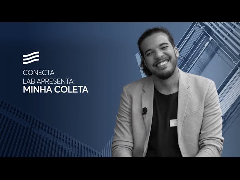 Clique para assistir Conecta Lab: conheça a Minha Coleta | Firjan IEL