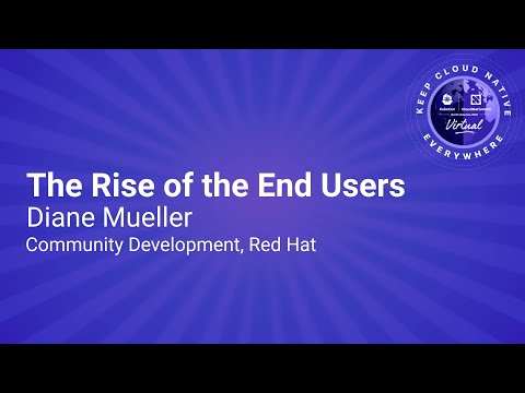 Sponsored Keynote: The Rise of the End Users - Diane Mueller, Community Development, Red Hat