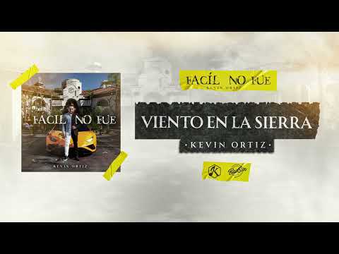 Viento En La Sierra - Kevin Ortiz x Oscar Ortiz