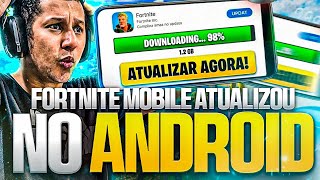 SAIU AGORA! 🚨 NOVA ATUALIZAÇÃO DO FORTNITE PARA ANDROID