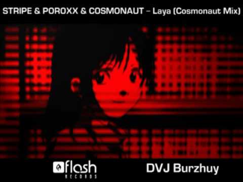 [ dvj clip ] STRIPE, POROXX, COSMONAUT, DVJ Burzhuy - Laya (COSMONAUT mix)