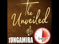The Unveiled Tungamira Half Hour Loop