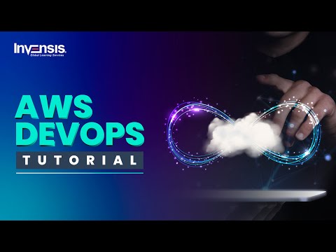 AWS DevOps Tutorial | AWS DevOps Tutorial for Beginners | Invensis Learning