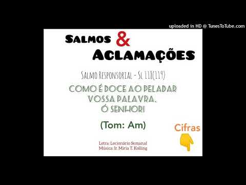 SALMO 118 (119) - COMO É DOCE AO PALADAR VOSSA PALAVRA Ó SENHOR! (Salmos e Aclamações - Ir. Míria) - CATÓLICA