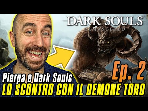 LA RUN CONTINUA: SCONTRO CON IL DEMONE TORO - Pierpa vs Dark Souls Ep.2