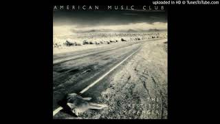 American Music Club - Room Above The Club