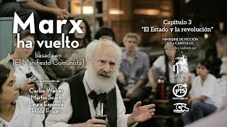 "Marx ha vuelto". El Estado y la revolución [Cap. 3°] basado en el Manifiesto Comunista.