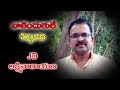 JD Lakshminarayana Small Story JD LAKSHMI NARAYANA