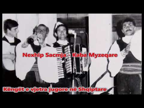 Nexhip Sacmja - Kaba Myzeqare