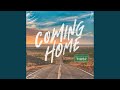 coming home
