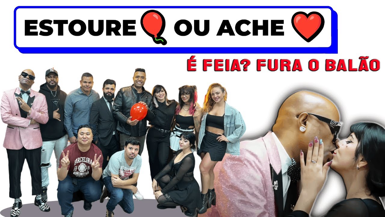 ESTOURE O BALÃO OU ENCONTRE O AMOR: HOMENS REJEITANDO MULHERES!