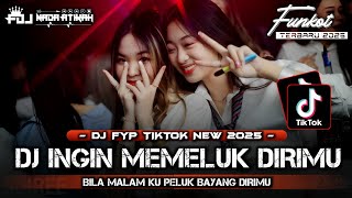 Download lagu DJ FYP TIKTOK NEW 2025 DJ INGIN MEMELUK DIRIMU DJ BILA MALAM KU PELUK BAYANG DIRIMU @FDJNADAATIKAH  mp3