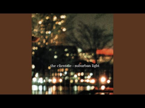 An Hour Before the Light - The Clientele