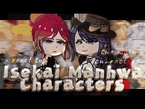 Isekai Manhwa's react to Main Characters | Fandoms react | 2X speed
