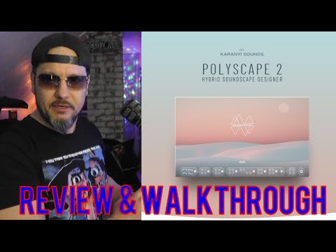 POLYSCAPE 2 by KARANYI SOUNDS | REVIEW & WALKTHROUGH